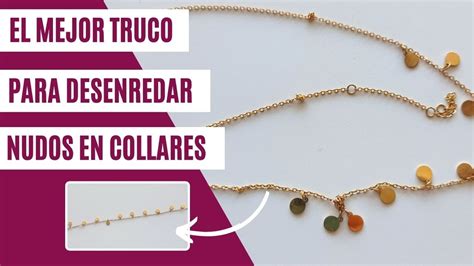 Cómo quitar nudos en collares 